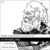 Evangeline by  Henry Wadsworth Longfellow audiobook