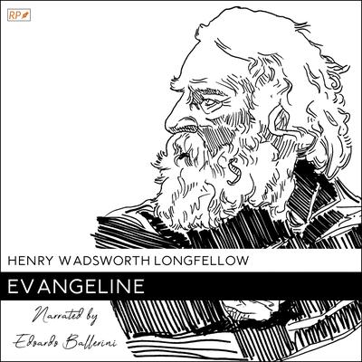 Evangeline by Henry Wadsworth Longfellow audiobook