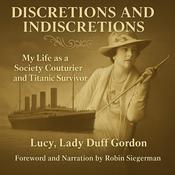 Discretions & Indiscretions by  Lucy, Lady Duff Gordon audiobook