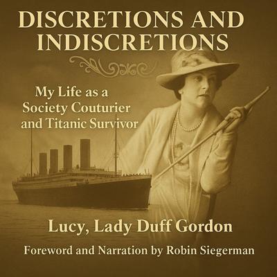 Discretions & Indiscretions by Lucy, Lady Duff Gordon audiobook