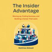 The Insider Advantage by  Matthew Bidwell audiobook