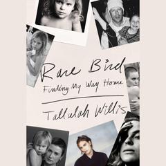Rare Bird by Tallulah Willis audiobook