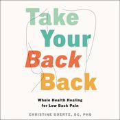 Take Your Back Back by  Christine Goertz audiobook