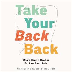 Take Your Back Back by Christine Goertz audiobook