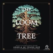 The Loom Tree by  Angela Mi Young Hur audiobook