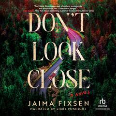 Don't Look Close by Jaima Fixsen audiobook