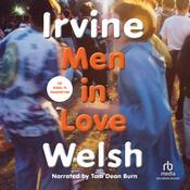 Men in Love by  Irvine Welsh audiobook