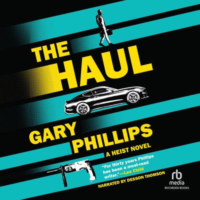 The Haul by Gary Phillips audiobook