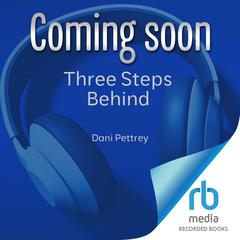 Three Steps Behind by Dani Pettrey audiobook