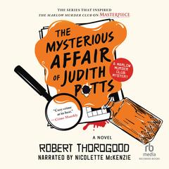 The Mysterious Affair of Judith Potts by Robert Thorogood audiobook