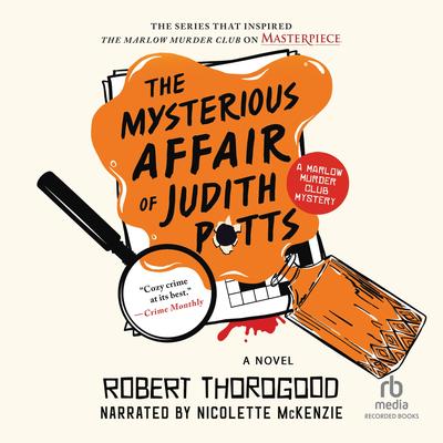 The Mysterious Affair of Judith Potts by Robert Thorogood audiobook