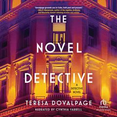 The Novel Detective by Teresa Dovalpage audiobook