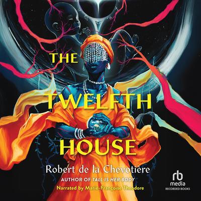 The Twelfth House by Robert de la Chevotière audiobook