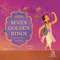 Seven Golden Rings by Rajani LaRocca audiobook