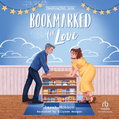 Bookmarked for Love by Sarah Monzon audiobook