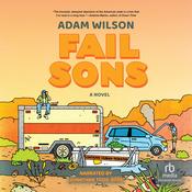 Fail Sons by  Adam Wilson audiobook