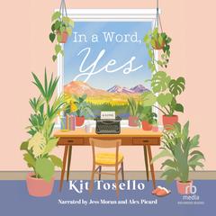In a Word, Yes by Kit Tosello audiobook