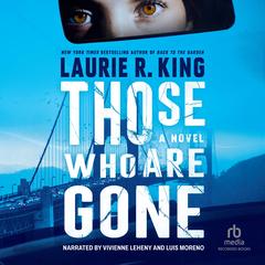 Those Who Are Gone by Laurie R. King audiobook