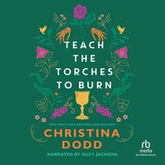 Teach the Torches to Burn by Christina Dodd audiobook