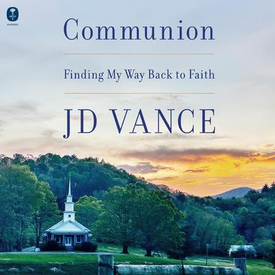 Communion by J. D. Vance audiobook