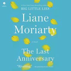 The Last Anniversary by Liane Moriarty audiobook