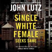 Single White Female Seeks Same by  John Lutz audiobook