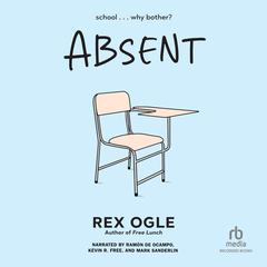 Absent by Rex Ogle audiobook