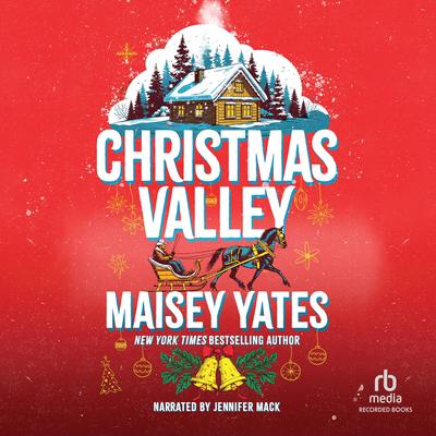 Christmas Valley by Maisey Yates audiobook