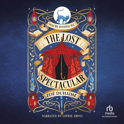 The Lost Spectacular by Zoe Duhaime audiobook