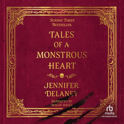 Tales of a Monstrous Heart by Jennifer Delaney audiobook