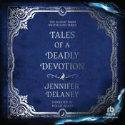 Tales of a Deadly Devotion by  Jennifer Delaney audiobook