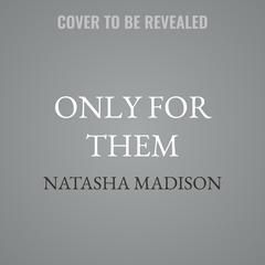 Only for Them by Natasha Madison audiobook