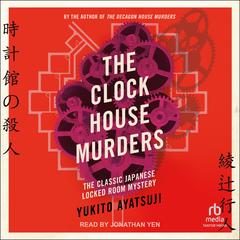 The Clock House Murders by Yukito Ayatsuji audiobook