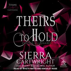 Theirs to Hold by Sierra Cartwright audiobook