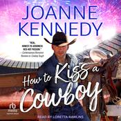 How to Kiss a Cowboy by  Joanne Kennedy audiobook