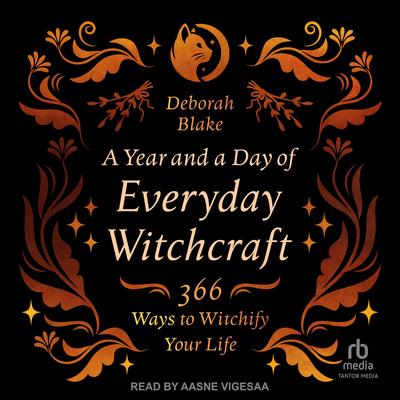 A Year and a Day of Everyday Witchcraft by Deborah Blake audiobook