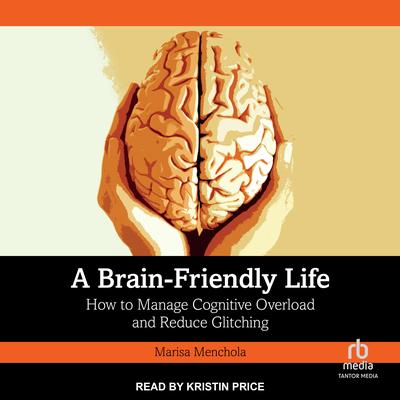 A Brain-Friendly Life by Marisa Menchola audiobook