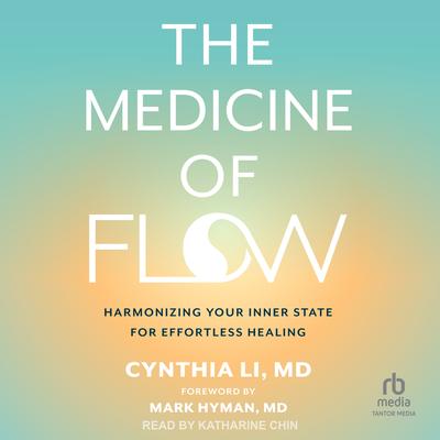 The Medicine of Flow by Cynthia Li audiobook