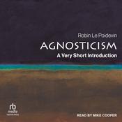 Agnosticism by  Robin Le Poidevin audiobook