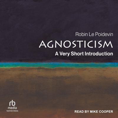 Agnosticism by Robin Le Poidevin audiobook