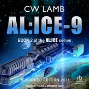 AL:ICE-9 by  CW Lamb audiobook