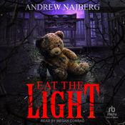 Eat the Light by  Andrew Najberg audiobook