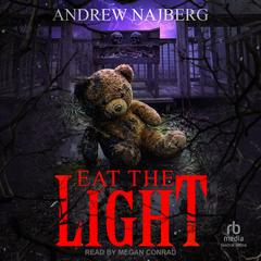 Eat the Light by Andrew Najberg audiobook