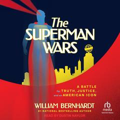 The Superman Wars by William Bernhardt audiobook