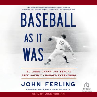 Baseball As It Was by John Ferling audiobook