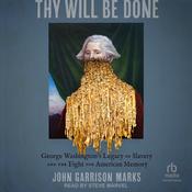 Thy Will Be Done by  John Garrison Marks audiobook