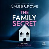 The Family Secret by  Caleb Crowe audiobook