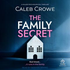 The Family Secret by Caleb Crowe audiobook