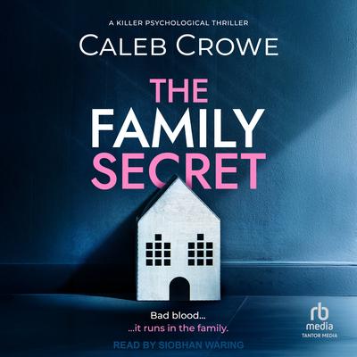 The Family Secret by Caleb Crowe audiobook