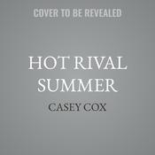 Hot Rival Summer by  Casey Cox audiobook